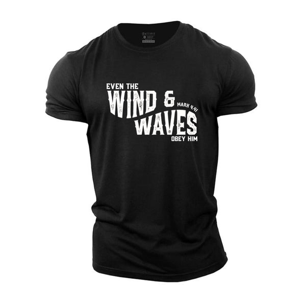 Men's Even The Wind And The Waves Obey Him Cotton T-Shirt